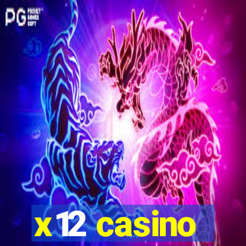 x12 casino